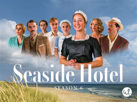 Prime Video: Seaside Hotel, Season 6
