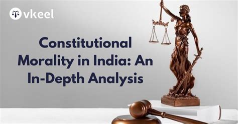 Constitutional Morality In India: An In-Depth Analysis | Vkeel - Legal Blog