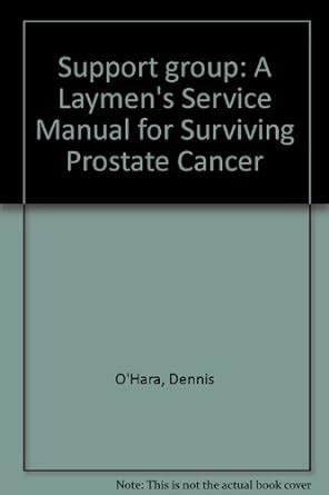 Buy Support group: A Laymen's Service Manual for Surviving Prostate ...
