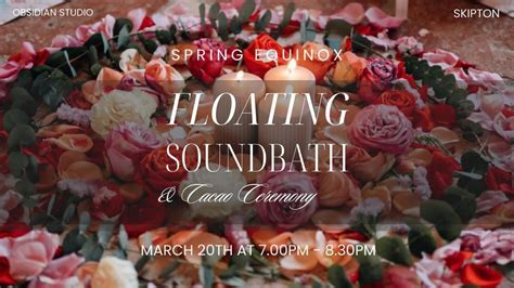 Spring Equinox Floating Soundbath & Cacao Ceremony , Obsidian Pole And ...
