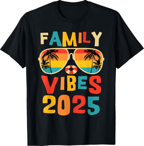 Family 2025 Vibes Family Reunion Vacation Making Memories T-Shirt ...