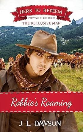 Robbie's Roaming: Hers to Redeem: Book 21 eBook : Dawson, J.L: Amazon ...