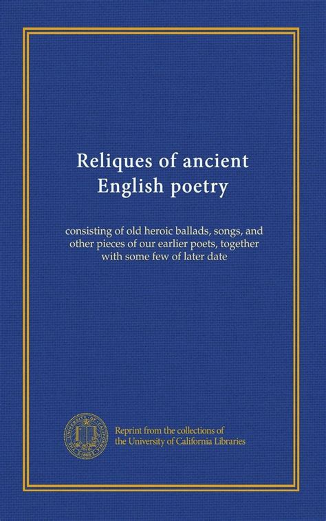 Reliques of ancient English poetry (v.3): consisting of old heroic ...