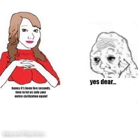 Yes Dear Memes - Piñata Farms - The best meme generator and meme maker ...