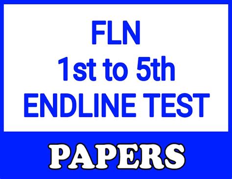 FLN END LINE TEST PAPERS ENGLISH MEDIUM
