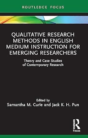 Qualitative Research Methods in English Medium Instruction for Emerging ...