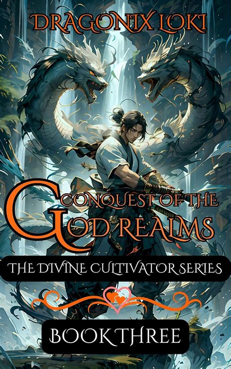 Conquest of the God Realms: A Xianxia Cultivation Progression Fantasy ...