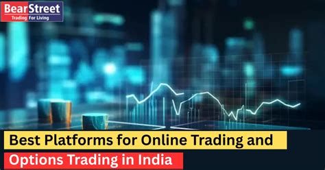 Best Trading Platform in India for Stocks & Options