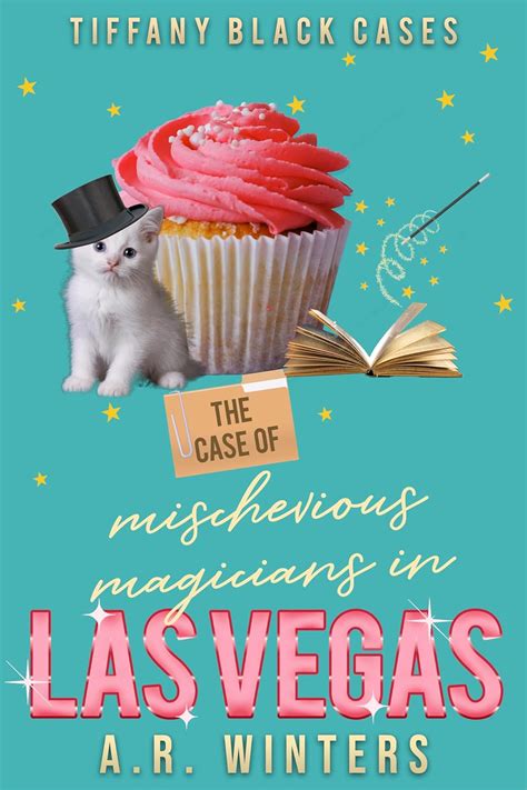 The Case of the Mischievous Magicians in Las Vegas: A Cozy Tiffany ...