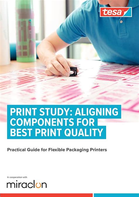 PRINT STUDY: ALIGNING COMPONENTS FOR BEST PRINT QUALITY - tesa