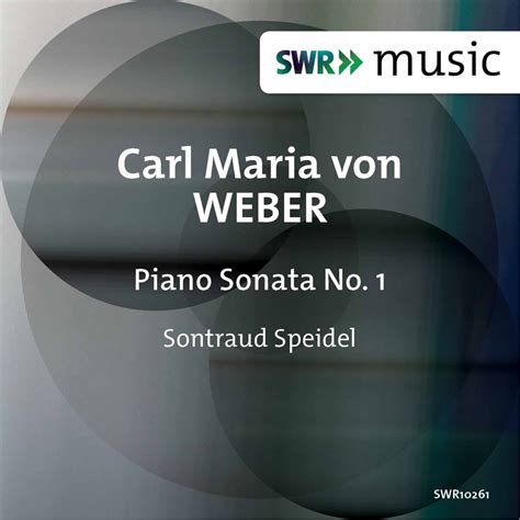 ‎ソントラウト・シュパイデルの「Weber: Piano Sonata No. 1 in C Major, Op. 24, J. 138 ...