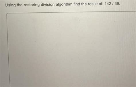 Image result for Solve Using Restoring Division Algorithm 19 5