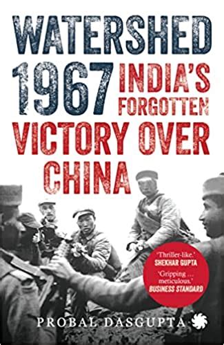 Watershed 1967: India's Forgotten Victory Over China - Indian books and ...