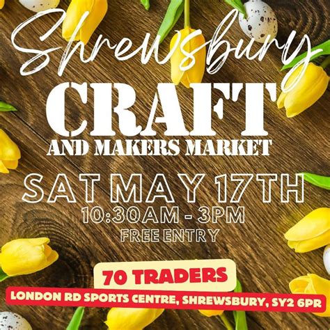 Shrewsbury craft and makers market, London Road Sports Centre ...