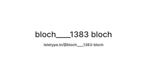 bloch____1383 bloch — Teletype