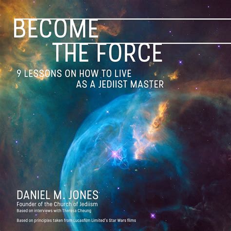 Become the Force: 9 Lessons on How to Live as a Jediist Master (Audio ...