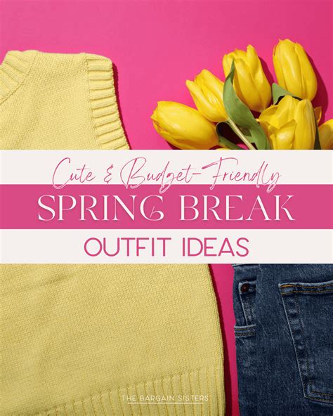 Cute & Budget-Friendly Spring Break Outfit Ideas - The Bargain Sisters®