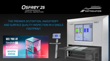 Osprey25 – Beyond Distortion and Anisotropy Inspection | Glass Magazine