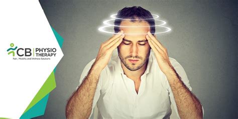 How to Treat Vertigo and Dizziness with Physiotherapy? | Blog by CB ...