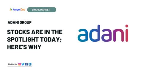 Adani Group stocks are in the spotlight today | Angel One