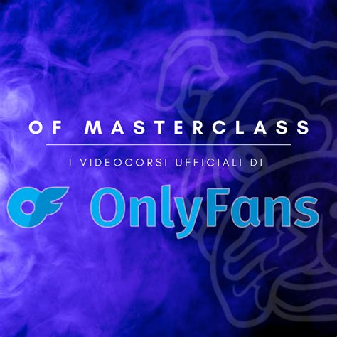 OF Masterclass: i VideoCorsi ufficiali di Onlyfans - WebDoggz