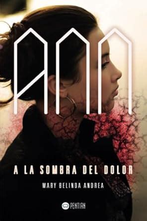 Ann, a la sombra del Dolor (Spanish Edition) : Belinda, Mary: Amazon.in ...