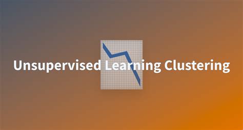 Image result for Unsupervised Clustering