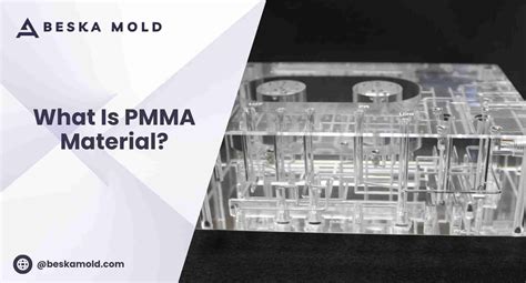 What Is PMMA (Acrylic) Material: Properties, Machining, Applications & Advantages | Beska