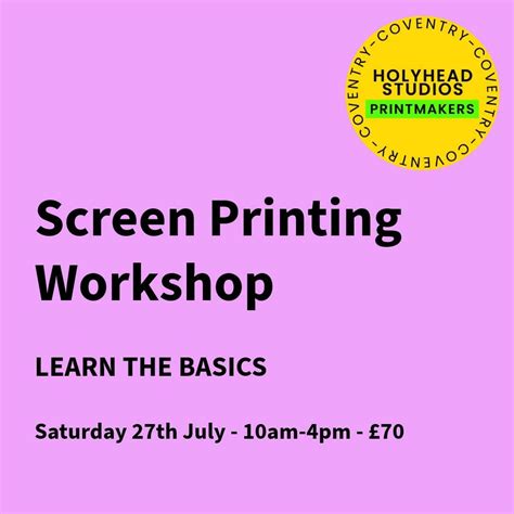 Screen Printing Workshop - Learn the Basics, Holyhead Studios, 16 Lower ...