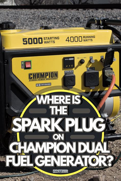 Where Is The Spark Plug On Champion Dual Fuel Generator? - HVACseer.com