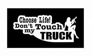 Image result for Don't Touch My Truck Song