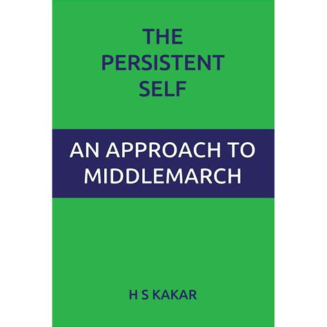 The Persistent Self: An Approach to Middlemarch – Doaba Publications