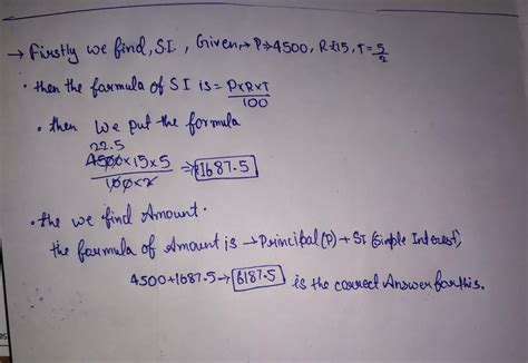 find the amount p=4500 r=15 paise per rupee t=5/2 - Brainly.in
