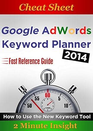 Cheat Sheet: Google Adwords Keyword Planner 2014 - How to Use the New ...
