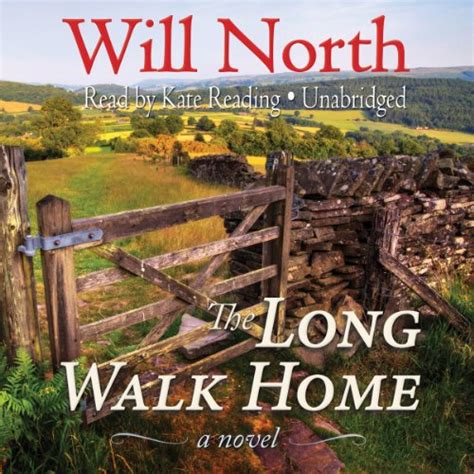 The Long Walk Home: A Novel (Audio Download): Will North, Kate Reading ...