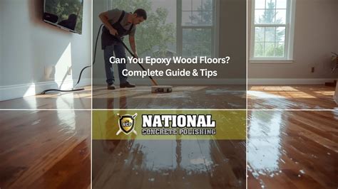 Can You Epoxy Wood Floors? Complete Guide & Tips