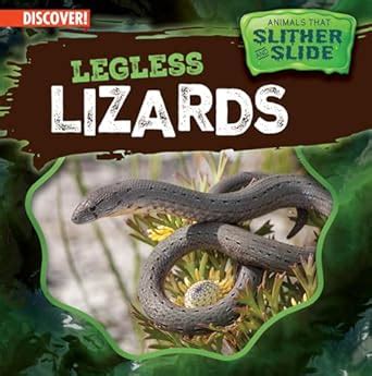 Legless Lizards (Animals That Slither and Slide) : Emminizer, Theresa ...