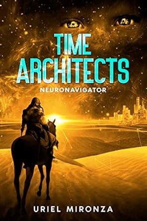 Time Architects eBook : Mironza, Uriel: Amazon.in: Kindle Store