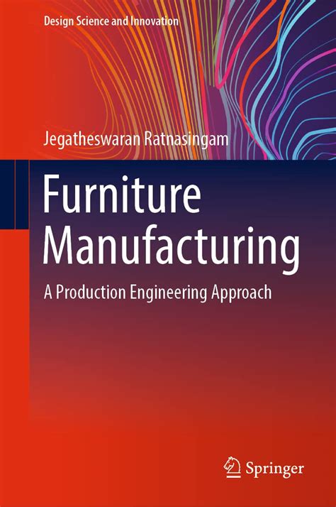 Buy Furniture Manufacturing: A Production Engineering Approach (Design ...