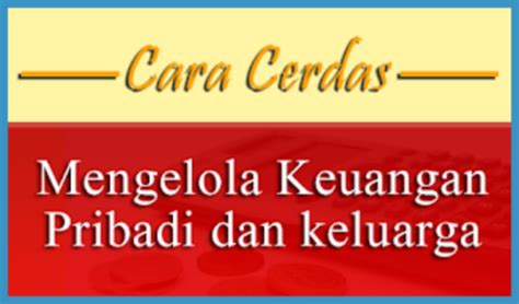 5 Langkah Cerdas Mengelola Keuangan Anda yang Wajib Anda Terapkan!