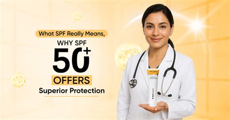 What SPF Really Means and Why SPF 50+ Offers Superior Protection ...