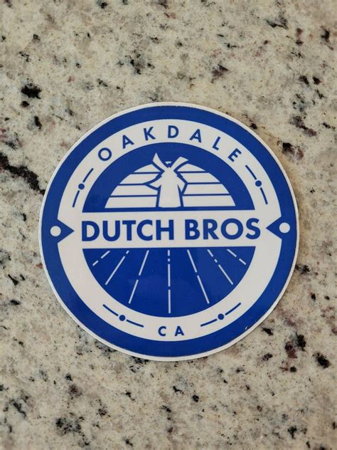 Dutch Bros Coffee Oakdale California Sticker Regional August 2019 ...