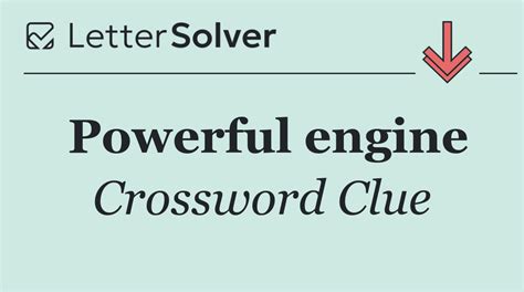 Powerful engine Crossword Clue Answers