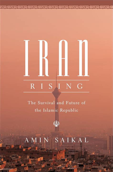 Iran Rising: The Survival and Future of the Islamic Republic eBook ...