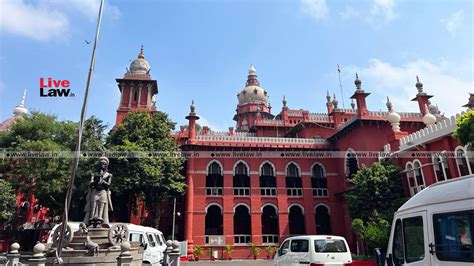 Madras High Court Issues Guidelines For Extending Limitation Period In ...
