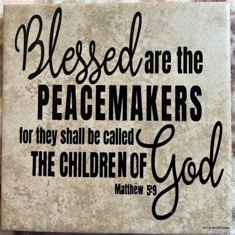 Blessed Are the Peacemakers for They Shall Be Called the Children of ...
