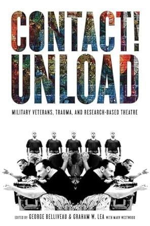Buy Contact!Unload: Military Veterans, Trauma, and Research-Based ...