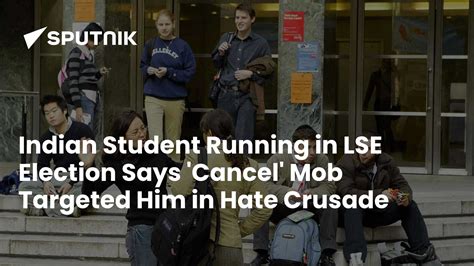 Indian Student Running in LSE Election Says 'Cancel' Mob Targeted Him ...