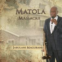 Matola Massacre Song Download: Play & Listen Matola Massacre Zulu MP3 ...