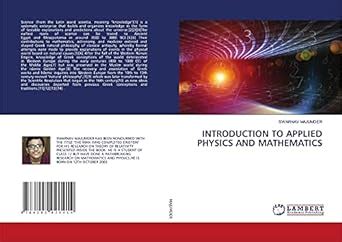 INTRODUCTION TO APPLIED PHYSICS AND MATHEMATICS : SWARNAV MAJUMDER ...